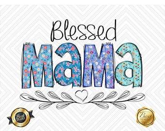 Bendita Mamá Floral PNG: Impresión por sublimación, camiseta y taza (descarga digital)