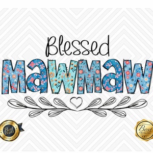 Blessed Mawmaw Floral PNG: Sublimation Design (Digital Download)