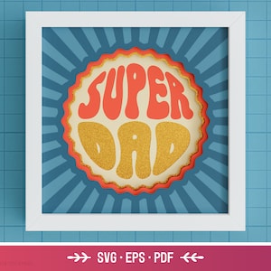 Super Dad Shadow Box - SVG do Dia dos Pais, arte em papel em camadas, Daddy SVG, arquivos fáceis para Cricut e Silhouette Modelo 3D