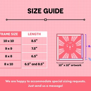 May include: Size guide for framed artwork. The chart shows different frame sizes and corresponding artwork lengths in inches. A graphic of a framed sun illustration shows the artwork size is 10 inches by 10 inches.