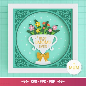 3D Muttertag Shadow Box SVG - Beste Mutter aller Zeiten, Mama SVG, Trophäe, Papierkunst, Blumen-Dateien für Cricut und Silhouette