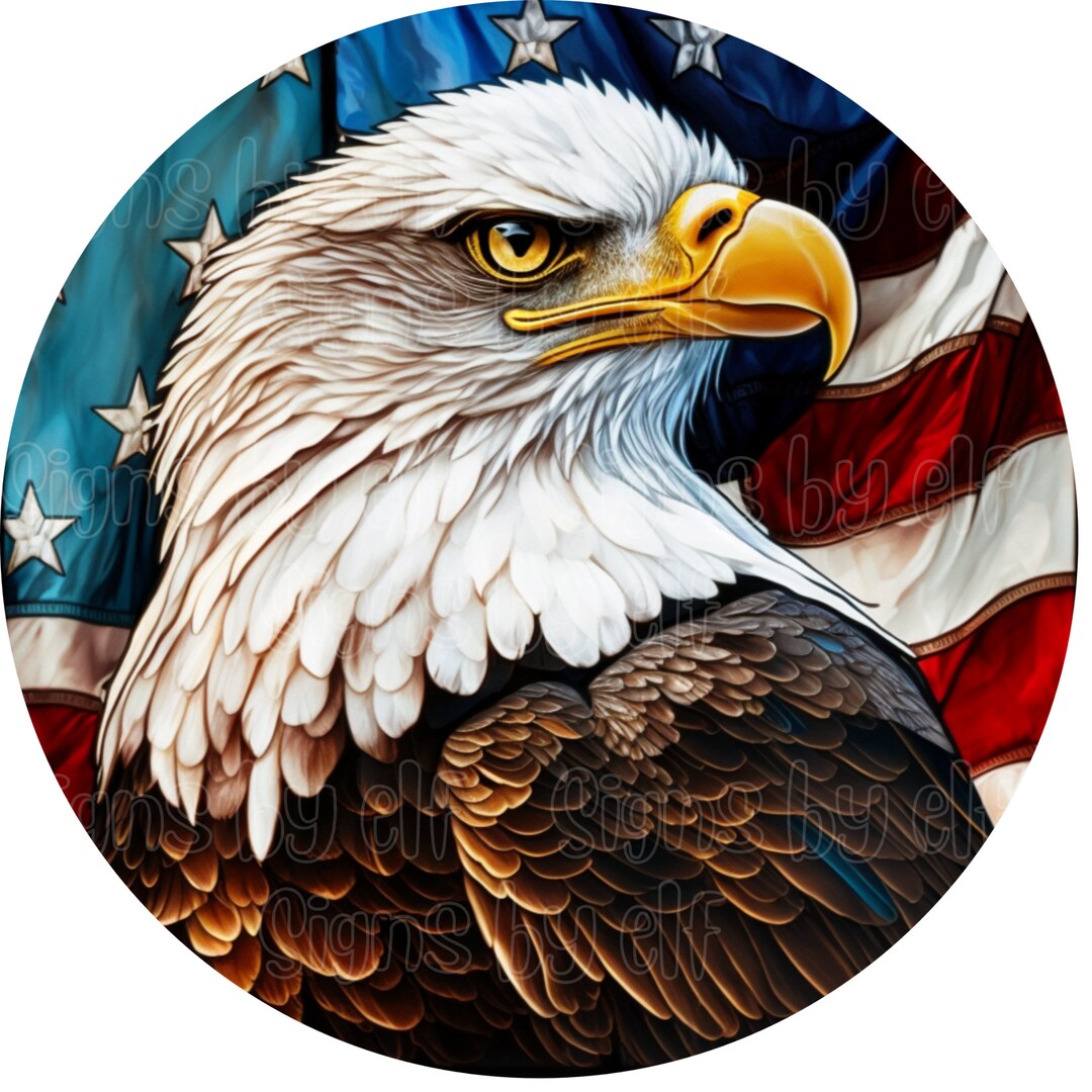 Bald Eagle Sign, American Flag, Patriotic Sign, Memorial Day, Military