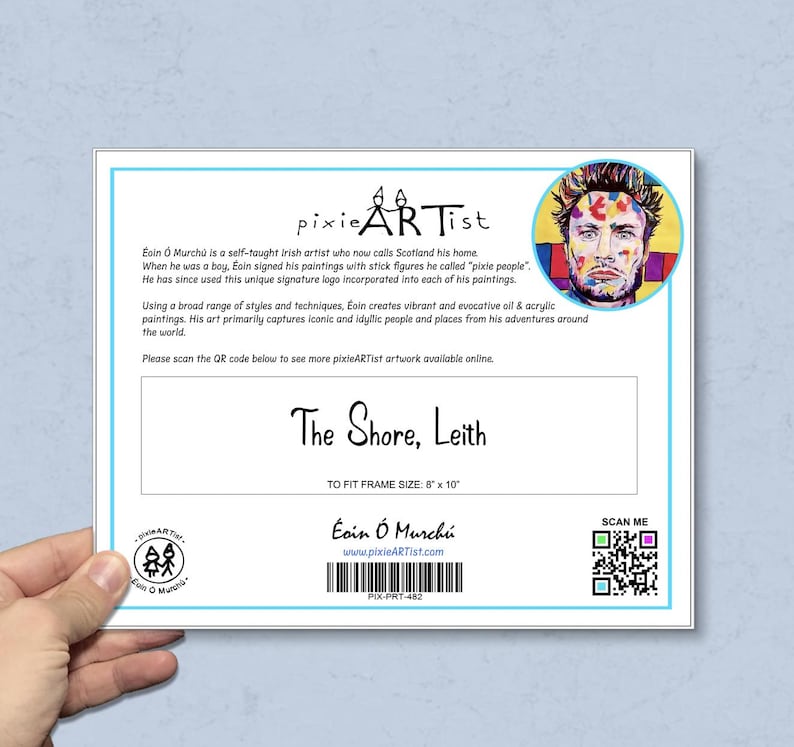 May include: A print of "The Shore, Leith" by Eoin &Oacute; Murch&uacute;, to fit a 20 x 25 cm frame. The artwork features a portrait of a man with colorful accents. The artist's signature and website are also visible.