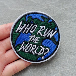 Who Run The World Patch, Embroidered Applique, Iron On or Sew On, Clothes Badge, UK Shop