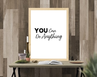You Can Do Anything, Druckbare Wandkunst, schwarz weiß, druckbare Zitate, inspirierende Zitate, Digitaler Druck, herunterladbare Drucke