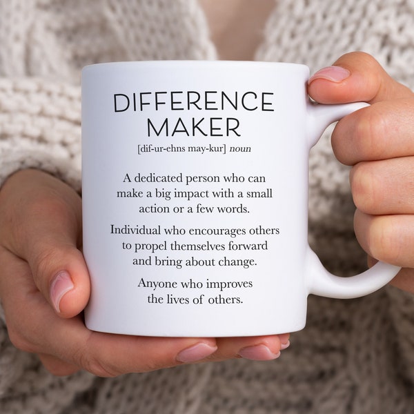 Difference Maker Definition Mug, Inspirational Mug, Special Education Teacher Gift, Gift for Sister, Mentor Thank You, Coffee Tea 11oz 15oz
