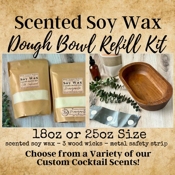 Soy Wax Dough Bowl Candle Refill Kit - 18oz or 25oz sizes - Pre-Scented Soy Wax, Wood Wicks & Metal Safety Strip Included