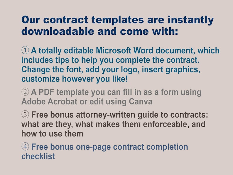 May include: A list of four benefits included with downloadable contract templates. The benefits include a Microsoft Word document, a PDF template, a guide to contracts, and a contract completion checklist.