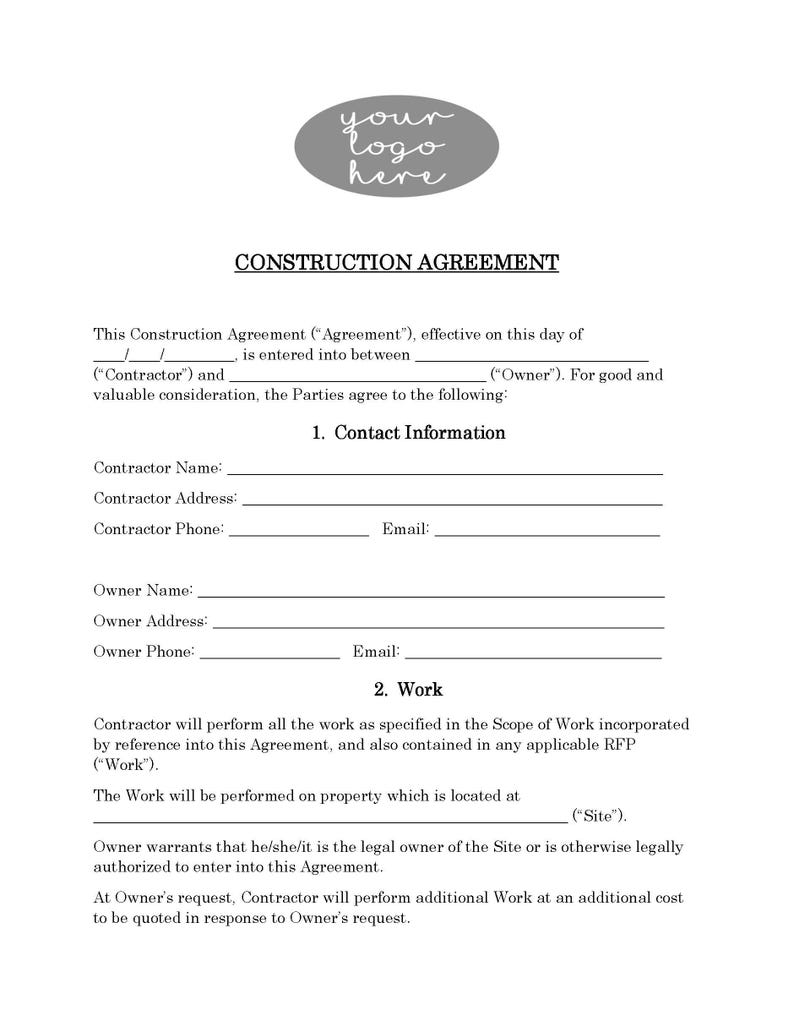 May include: A black and white construction agreement form with the title "Construction Agreement" at the top. The form includes sections for contact information and work details.
