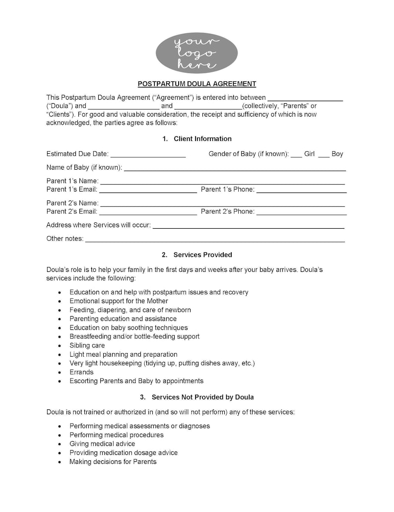 May include: A black and white postpartum doula agreement form with the title "Postpartum Doula Agreement". The form includes sections for client information, services provided, and services not provided by the doula.