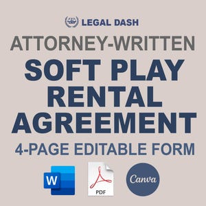 以下が含まれることがあります： 「ATTORNEY-WRITTEN SOFT PLAY RENTAL AGREEMENT 4-PAGE EDITABLE FORM」というテキストが書かれた青と白のグラフィック。グラフィックには、Microsoft Word、Adobe PDF、Canvaのアイコンも含まれています。