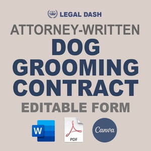 Dog Grooming Contract Form | Attorney-Written Instant Download | Editable Pet Grooming Form | Pet Grooming Agreement | Dog Groomer Forms