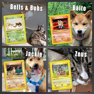 May include: A collage of four custom trading cards featuring pets named Bells & Bubs, Balto, Jackie, and Zeus. Each card displays a photo of the animal, a name, HP, attack moves, and descriptive text, alongside a larger photograph of the pet.