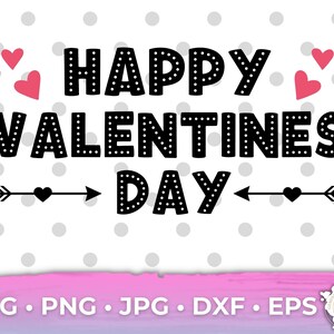 Happy Valentines Day SVG, Valentine SVG, Files for Cricut, Valentine Shirt SVG