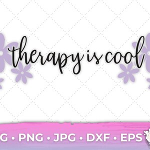 Therapy is Cool Mental Health Awareness SVG Cricut Cut File Download digitale