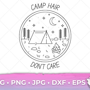 Camp Hair Don&#39;t Care SVG PNG Cricut Cut File Popular Cricut FIles SVG Digital Download
