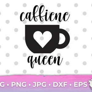 Caffeine Queen Cute Shirt Design Coffee Lover SVG