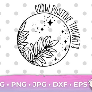 Crecer pensamientos positivos SVG Amor propio SVG Conciencia de salud mental SVG Ansiedad Cricut Cortar Archivo Descarga digital