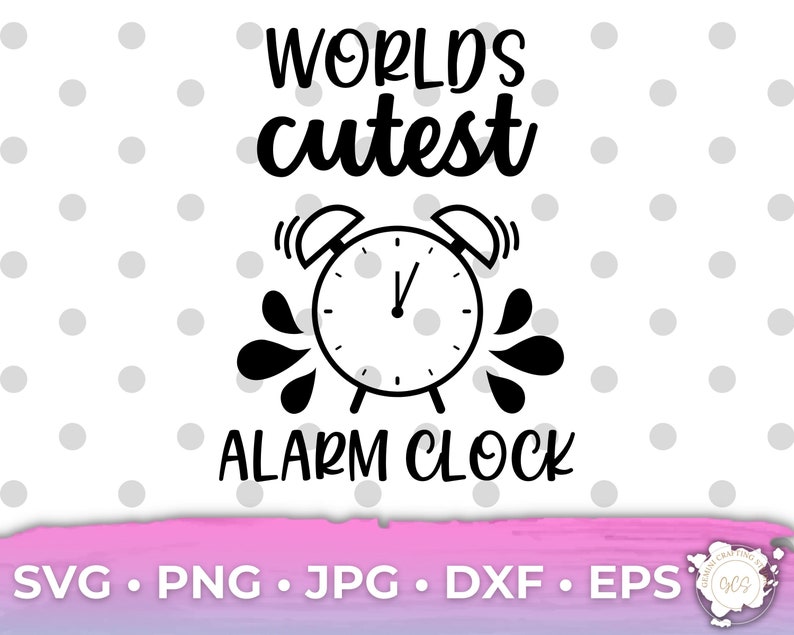 Worlds Cutest Alarm Clock SVG Little Miracle Svg Newborn SVG Etsy