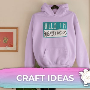 Hello I'm Probably Anxious Sweatshirt