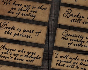 May include: A set of 12 vintage-style cards with inspirational quotes about creativity and art. The cards are printed on brown paper with black ink and have a distressed look. The quotes include: "Let's just be who we really are.", "We have art so that we shall not die of reality.", "Doubt is part of the process.", "Anyone who says you can't see a thought doesn't know art!", "The creative adult is the child who survived.", "Mistakes are proof that you are trying.", "Art is not a thing, it is a way.", "Creativity is intelligence having fun.", "Broken crayons still color.", "Creativity requires the courage to let go of certainty.", "I will make everything around me beautiful, that will be my life.", "Stay loyal to your creativity; it is a gift.", "I dream my painting & I paint my dream.", "Be on the lookout for the presence of wonder."