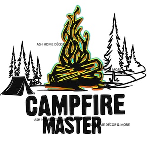 Campfire Master Svg, fogueira svg, acampamento svg, acampamento de barraca svg, ar livre svg, campista svg, camadas personalizáveis svg, smore svg, acampamento svg