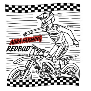 May include: Black and white line art illustration of a motocross rider on a Honda motorcycle. The image includes the text "Aura Farming Redbud" and "18". The design is framed with a checkered flag.