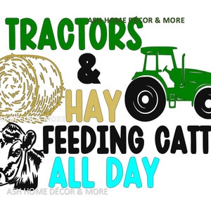 tractors & hay feeding cattle all day svg; cow svg; ranch kid svg; cowboy svg; toddler svg; what boys are made of svg; boy svg, youngster