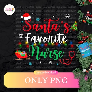 Santa’s Favorite Nurse PNG, Nurse Christmas png, Christmas nurse, Sublimation design, Favorite Nurse Christmas, Christmas png