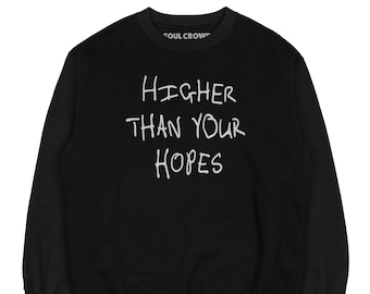 High Hopes Crewneck - Pullover Sweatshirt in Black made by Foul Crowd Clothing