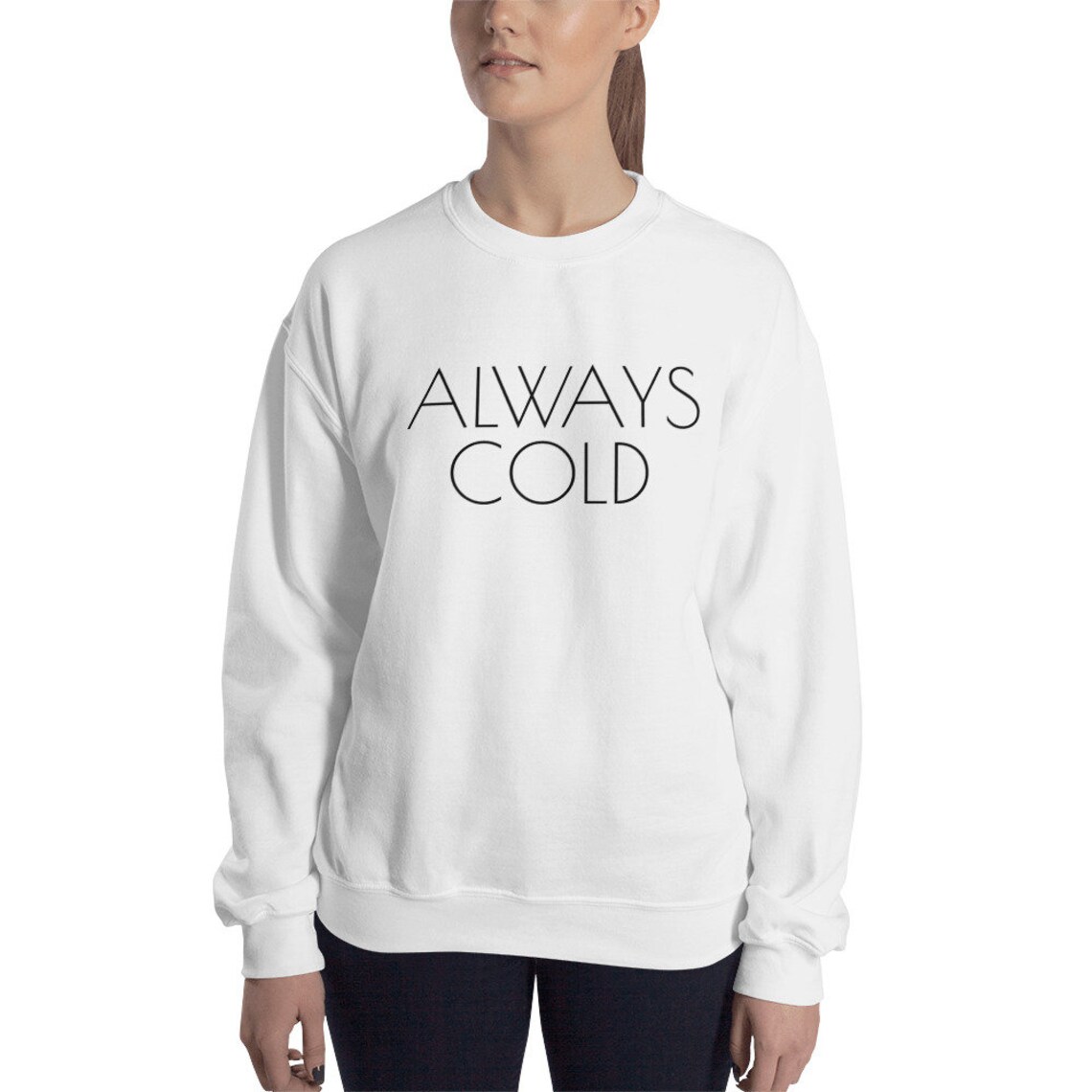 Always Cold Women's Sweatshirt Gift for Her Fall | Etsy