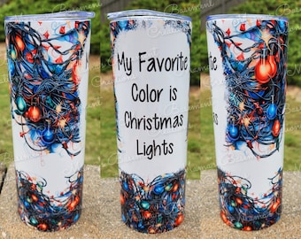 My Favorite Color is Christmas Lights tumbler, Christmas light tumbler, Christmas gift, holiday gift, holiday lights, Christmas trees