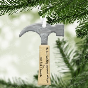Customized Hammer Ornament, Daddy ornament, Papa ornament, Grandpa ornament, dad ornament, christmas ornament, building memories with you