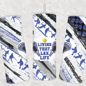 Living That Lax Life lacrosse tumbler, lacrosse tumbler, sports life, 20oz tumbler, sublimation tumbler. lacrosse tumbler, lax tumbler