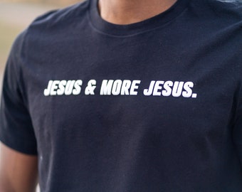 Jesus & More Jesus T-shirt