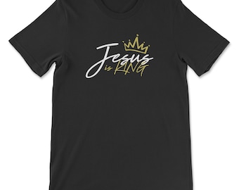 Jesus is King T-Shirt | Baptism Gift, Christian Apparel, Scripture Shirt