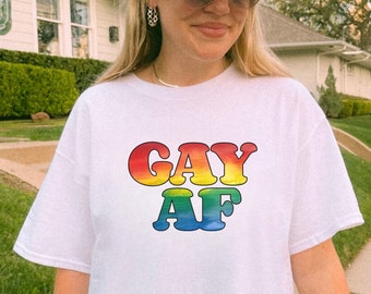 Gay AF Rainbow Pride Shirt, LGBTQ Pride Month Tee