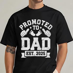 Promoted to Dad Shirt, New Dad Tee, First Father&#39;s Day Shirt, Pregnancy Reveal Shirt, First Time Dad Gift, Father&#39;s Day Gift