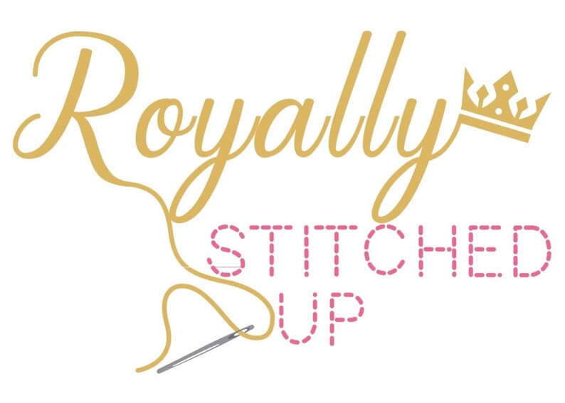May include: A gold cursive logo with the text "Royally Stitched Up" and a crown. The text "Stitched Up" is in pink and appears to be stitched with a needle and thread.
