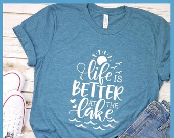 Premium T-Shirt Life Is Better At The Lake Women's Clothing Tee Perfect Birthday Gift For Her Made in USA Plus Size Mom Graphic Tee