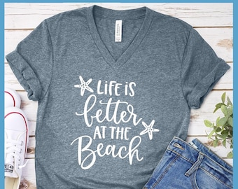 Premium V-neck Shirt Life Is Better At The Beach Women's Clothing Perfect Birthday Gift For Her Made in USA Plus Size Mom Graphic Tee