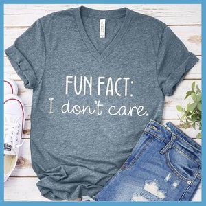 Premium V-neck Shirt I Don't Care Women's Clothing Perfect Birthday Gift For Her Made in USA Plus Size Mom Graphic Tee