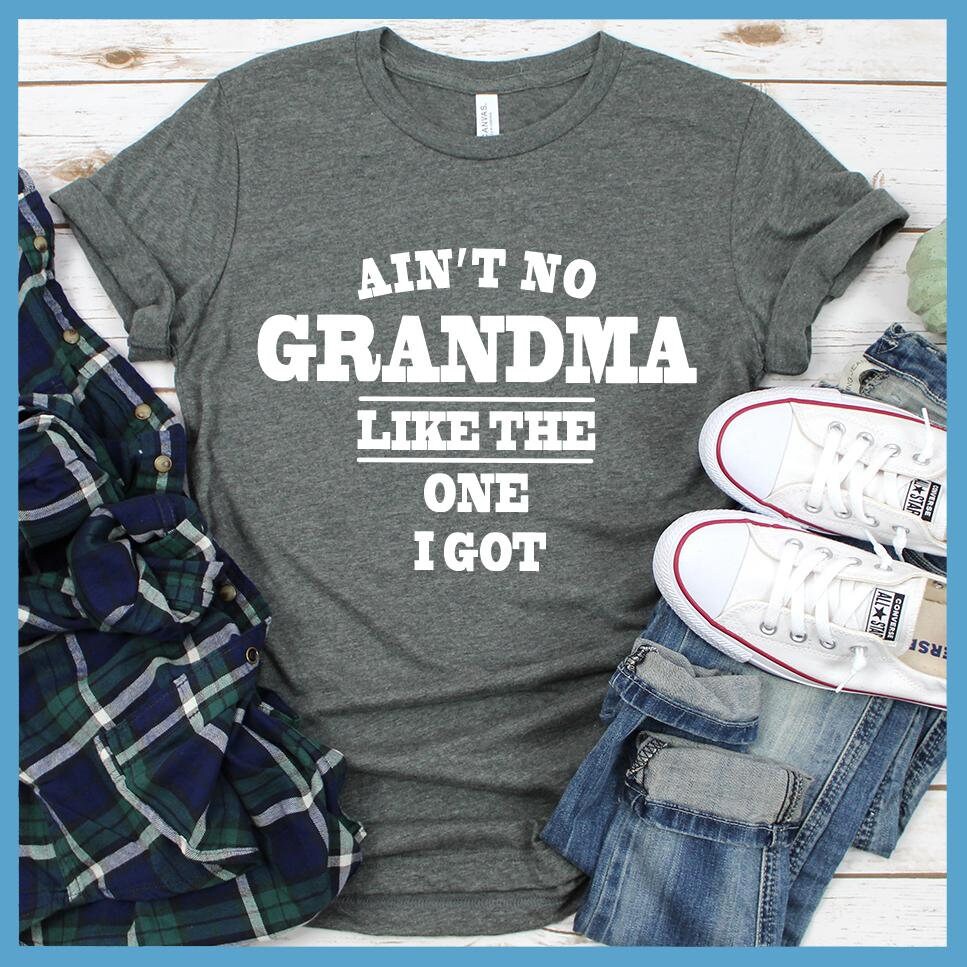 Aint no grandma like the one i got tshirt  etsy Aint no grandma like the one i got tshirt  etsy