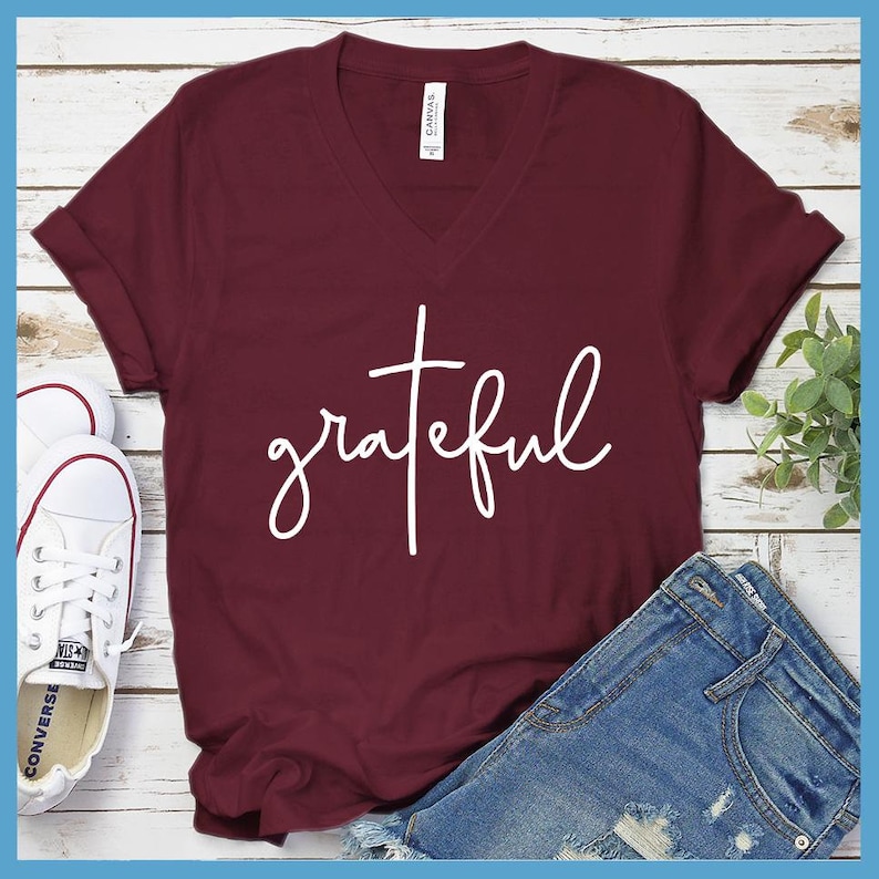 Premium V-neck Shirt Grateful Women's Clothing Perfect Birthday Gift For Her Made in USA Plus Size Mom Graphic Tee