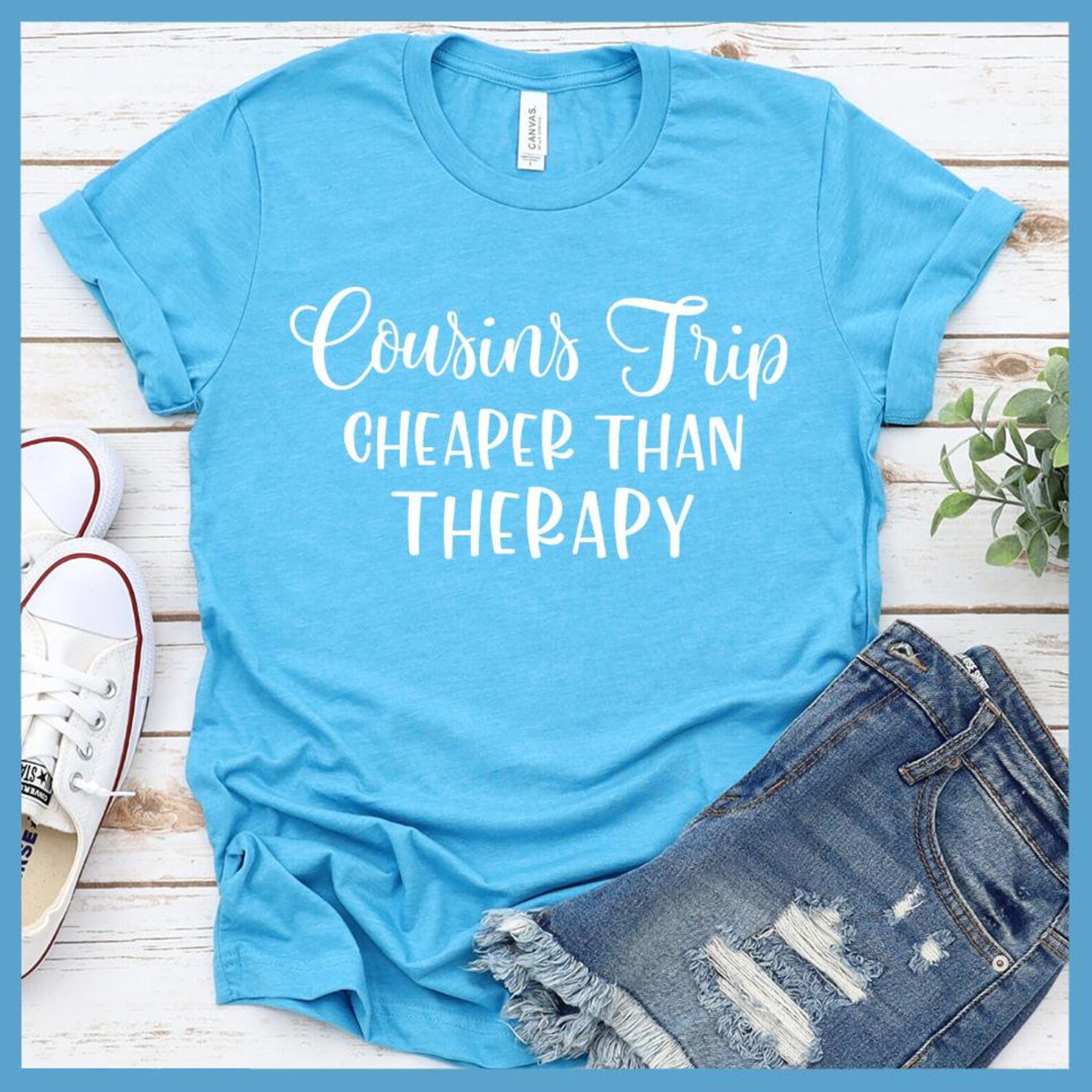 Cousins Trip Cheaper Than Therapy Premium TShirt Tee Etsy