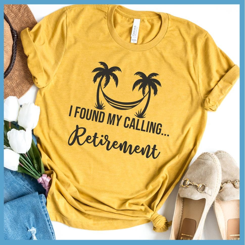 Premium T-shirt I Found My Calling... Retirement Women's | Etsy