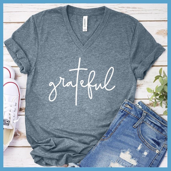 Premium V-neck Shirt Grateful Women's Clothing Perfect Birthday Gift For Her Made in USA Plus Size Mom Graphic Tee