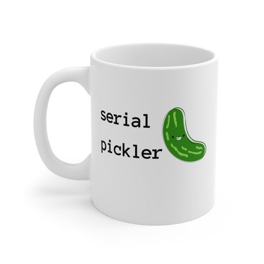 Serial Pickler Mug, Fermentation, Funny mug