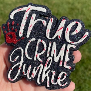 True Crime Junkie Freshie