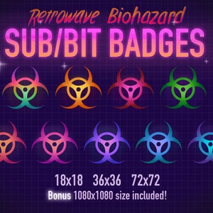 May include: A digital graphic featuring a grid background with the text "Retrowave Biohazard SUB/BIT BADGES." The image displays ten biohazard symbols in various colors, including green, orange, pink, and purple. Sizes 18x18, 36x36, and 72x72 are listed.